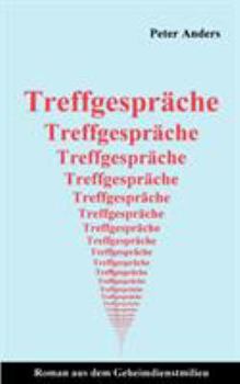 Paperback Treffgespräche: Roman aus dem Geheimdienstmilieu [German] Book