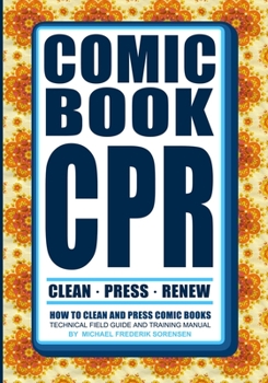 Paperback Comic Book CPR: How to Clean and Press Comic Books Book