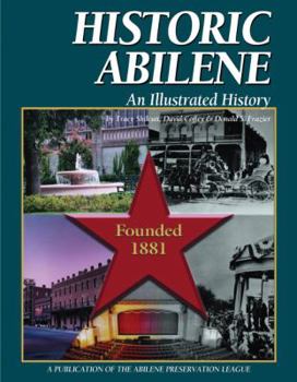 Hardcover Historic Abilene: An Illustrated History Book