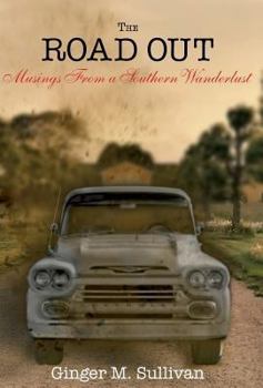 Hardcover The Road Out: Musings from a Southern Wanderlust Book
