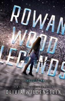 Rowan Wood Legends - Book #2 of the Lost Clan