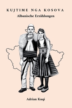 Paperback Kujtime nga Kosova: Albanische Erzählungen [German] Book