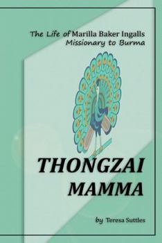 Paperback Thongzai Mamma: The Life of Marilla Baker Ingalls Book