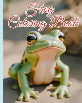 Paperback Frog Coloring Book: A Kawaii Froggy Coloring Pages, Frog Themed Coloring Book for Adults and Kids Book