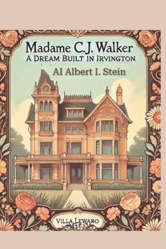 Paperback Madam C.J. Walker: A Dream Built in Irvington Book