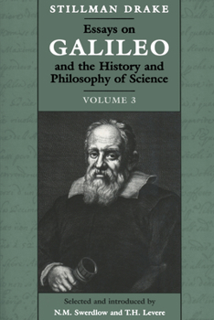 Paperback Essays on Galileo and the History and Philosophy of Science: Volume 3 Book