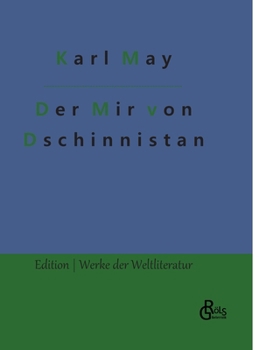 Der Mir von Dschinnistan (Classics To Go) - Book  of the Ardistan und Dschinnistan