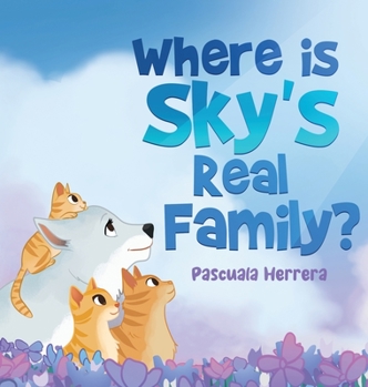 Hardcover Where Is Sky's Real Family? Book