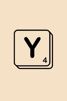 Paperback Y: Scrabble Initial Monogram Letter Y Notebook. A Personalized Gift for Scrabble Fans - Lined Journal Use for Score Keepi Book