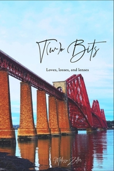 Paperback T(w)o Bits: Loves, Losses, and Lenses Book