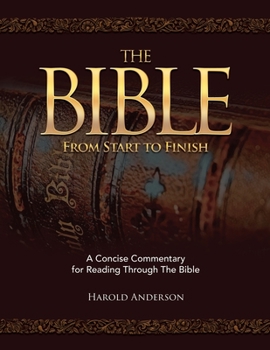 Paperback The Bible from Start to Finish: A Concise Commentary for Reading Through the Bible Book