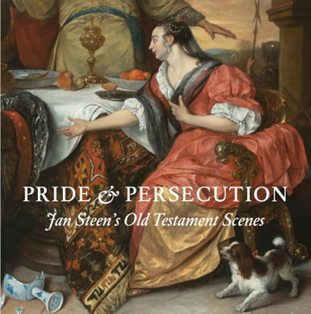 Paperback Pride and Persecution: Jan Steen's Old Testament Scenes Book