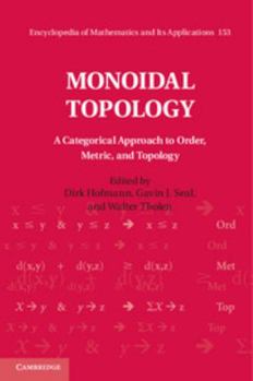 Hardcover Monoidal Topology: A Categorical Approach to Order, Metric, and Topology Book