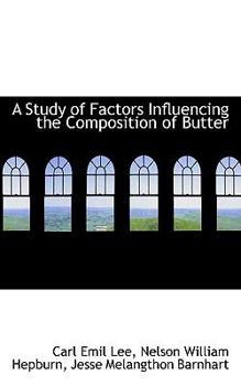 A Study of Factors Influencing the Composition of Butter