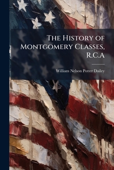 Paperback The History of Montgomery Classes, R.C.a Book