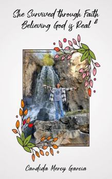 Paperback She Survived through Faith & Believing God is Real Book