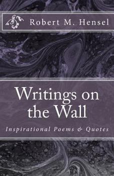 Paperback Writings on the Wall: Inspirational Poems & Quotes Book