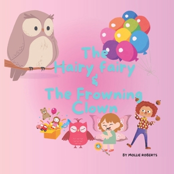 The Hairy Fairy and the Frowning Clown