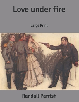 Paperback Love under fire: Large Print Book
