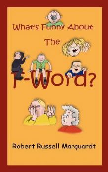 Paperback What's Funny About The F-Word? Book