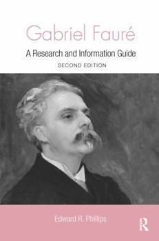 Hardcover Gabriel Faure: A Guide to Research Book