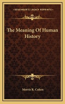 Hardcover The Meaning Of Human History Book