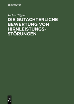 Hardcover Die gutachterliche Bewertung von Hirnleistungsstörungen [German] Book