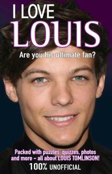 Paperback I Love Louis: Are You His Ultimate Fan? Book