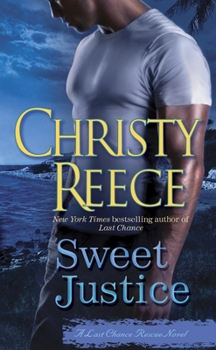Sweet Justice - Book #7 of the Last Chance Rescue