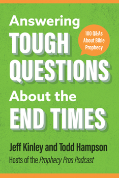 Paperback Answering Tough Questions about the End Times: 100 Q&as about Bible Prophecy Book