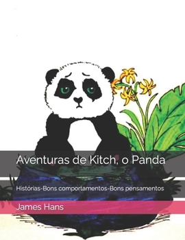 Paperback Aventuras de Kitch, o Panda: Hist?rias-Bons comportamentos-Bons pensamentos [Portuguese] Book