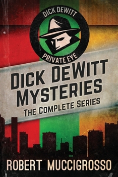 Paperback Dick DeWitt Mysteries Collection: The Complete Series Book