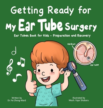 Hardcover Getting Ready for My Ear Tube Surgery Book