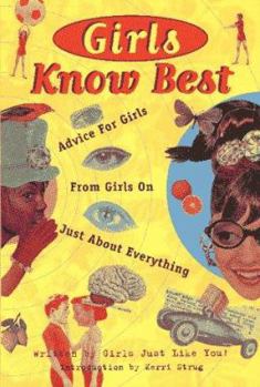 Paperback Girls Know Best: Advice from Girls for Girls on Just about Everything Book