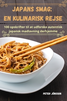 Paperback Japans smag: En kulinarisk rejse [Danish] Book