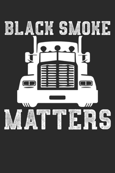 Paperback Black smoke matters: Funny Trucker Lined journal paperback notebook 100 page, gift journal/agenda/notebook to write, great gift, 6 x 9 Note Book