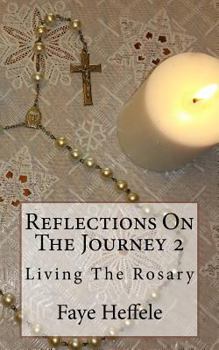 Paperback Reflections On The Journey 2: Living The Rosary Book