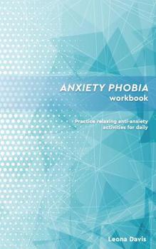 Paperback Anxiety And Phobia Workbook: Anxiety Toolkit Book
