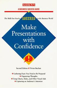 Paperback Make Presentations With Confidence (Barron's Business Success Guides) Book