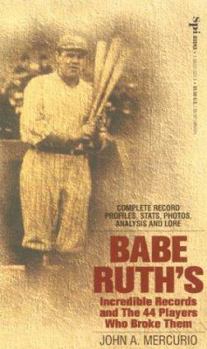 Paperback Babe Ruth's Incredible Records and the 44 Players Who Broke Them Book