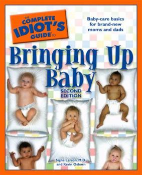 Paperback The Complete Idiot's Guide to Bringing Up Baby Book