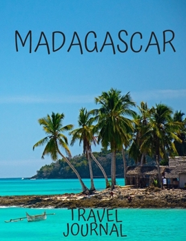 Madagascar Travel Journal: Amazing Journeys Write Down your Experiences Photo Pockets