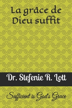 Paperback La grâce de Dieu suffit: Sufficient is God's Grace [French] Book