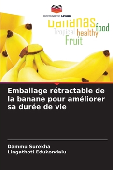 Paperback Emballage rétractable de la banane pour améliorer sa durée de vie [French] Book