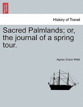 Sacred Palmlands; or, the journal of a spring tour.