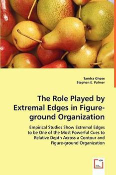Paperback The Role Played by Extremal Edges in Figure-ground Organization Book