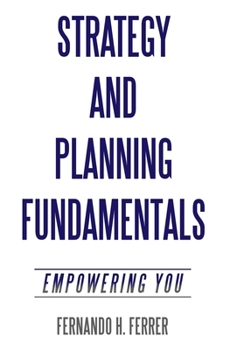 Hardcover Strategy and Planning Fundamentals: Empowering You Book