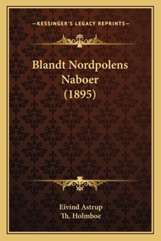 Paperback Blandt Nordpolens Naboer (1895) [Norwegian] Book