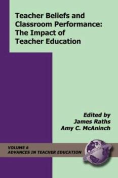 Paperback Teacher Beliefs and Classroom Performance: Teh Impact of Teacher Education (PB) Book