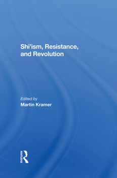 Shi'ism, Resistance, and Revolution